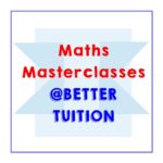 Maths Masterclasses for entrance exams at Better Tuition Urmston